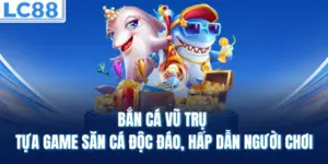 Bắn Cá Vũ Trụ - Tựa Game Săn Cá Độc Đáo, Hấp Dẫn Người Chơi